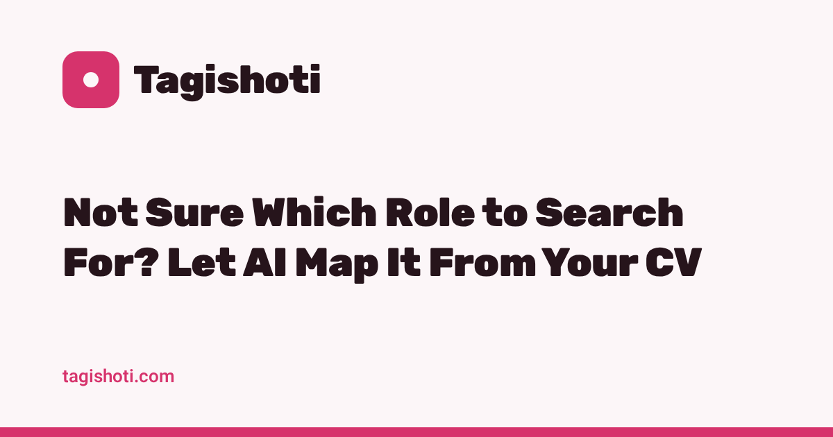 Not Sure Which Role to Search For? Let AI Map It From Your CV